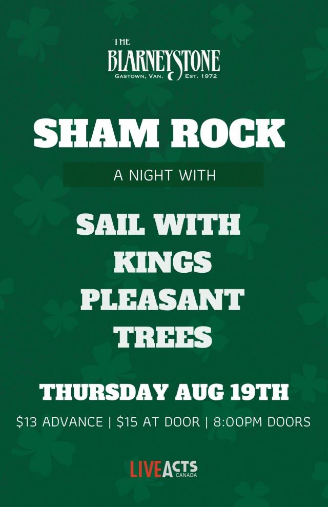 Live Acts Canada Presents - Sham Rocks feat. Sail With Kings + Pleasant Trees