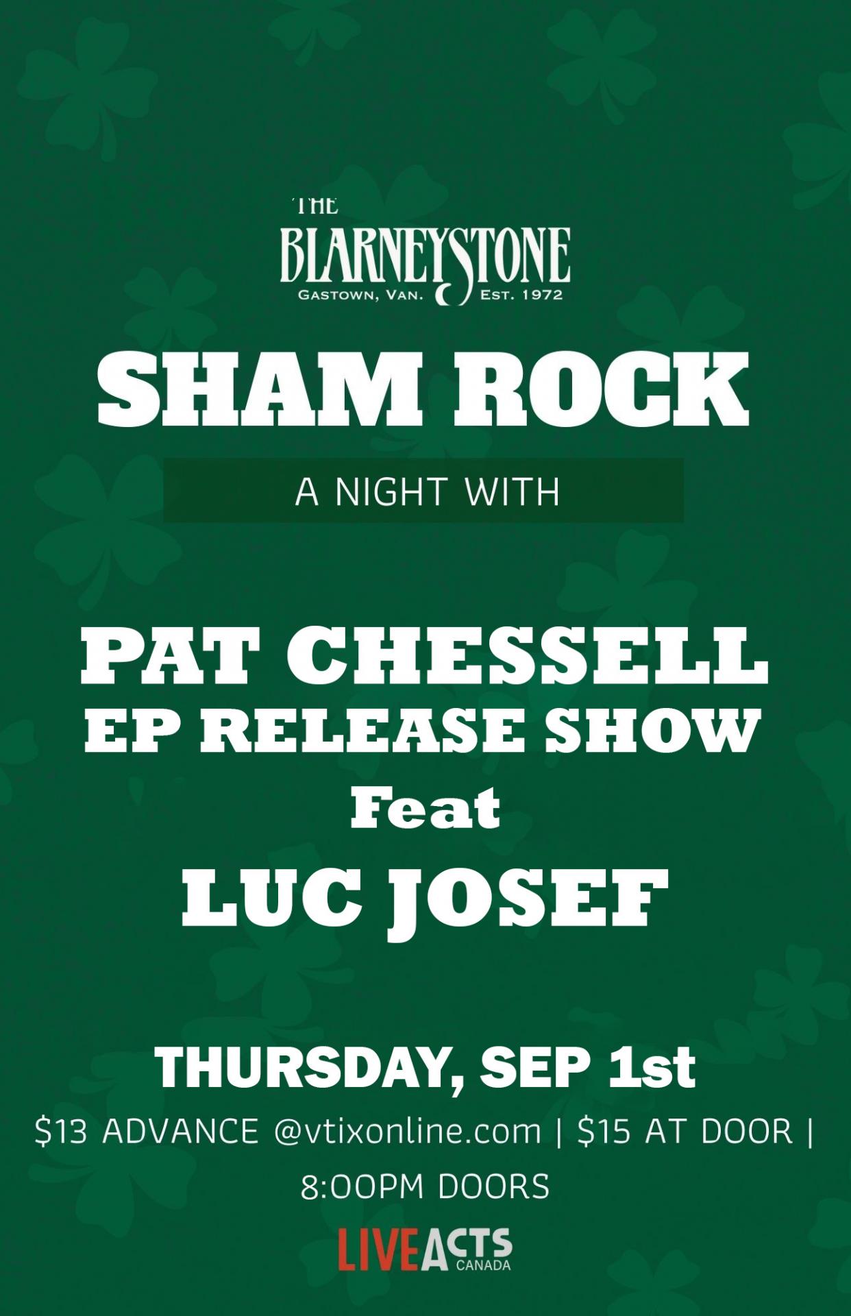 Pat Chessell EP Release Show with Special Guest Luc Josef