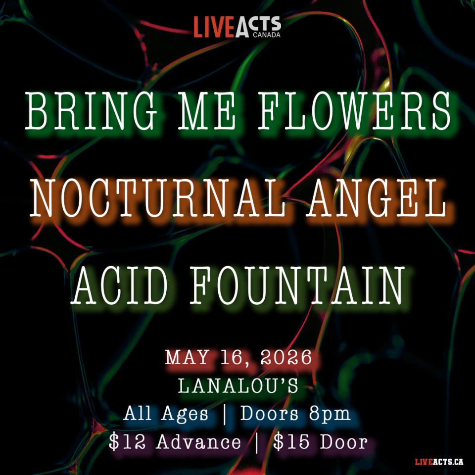 Bring Me Flowers / Nocturnal Angel / Acid Fountain